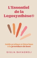 L'Essentiel de la Logosynthèse: Guide pratique et théorique à la procédure de base (French Edition) B0CP18FR7N Book Cover