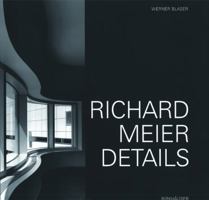 Richard Meier: Details 3764354038 Book Cover