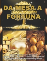 DA MESA A FORTUNA: Segredos Nutricionais de Bilionários: Aprenda como se Alimentar como os Grandes Líderes e Conquistar Resultados Financeiros Inigualáveis (Portuguese Edition) B0DY1Y7THS Book Cover