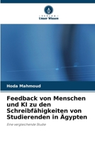 Feedback von Menschen und KI zu den Schreibfähigkeiten von Studierenden in Ägypten (German Edition) 6209824765 Book Cover