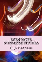 Even More Nonsense Rhymes 1537340689 Book Cover