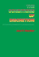 The Conditions of Discretion: Autonomy, Community, Bureaucracy 0871543494 Book Cover