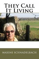 They Call It Living 1450586163 Book Cover