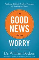 The Good News About Worry 1556611870 Book Cover