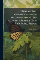 Bidrag Till Kännedomen Om Macro-lepidopter-faunan I Ålands Och Åbo Skärgårder 1245226177 Book Cover