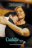 Cuddle Me B0C63J6365 Book Cover