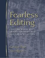 Fearless Editing: Crafting Words and Images for Print, Web, and Public Relations 0205393543 Book Cover