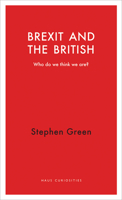 Brexit and the British: Who Are We Now? 191037671X Book Cover