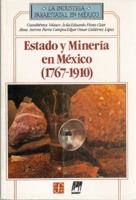 El Estado y La Mineria Mexicana: Politica, Trabajo y Sociedad Durante El Siglo XX 9681630297 Book Cover