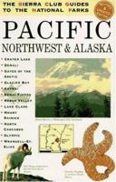 The Sierra Club Guides to the National Parks of the Pacific Northwest and Alaska 067976495X Book Cover
