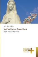 Mother Mary's Apparitions: From around the world 6137883892 Book Cover
