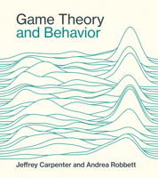 Game Theory and Behavior 0262047292 Book Cover