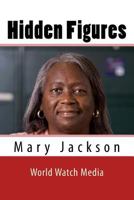 Hidden Figures: Mary Jackson 1545224021 Book Cover