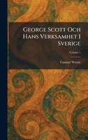 George Scott Och Hans Verksamhet I Sverige (Swedish Edition) 1025680006 Book Cover
