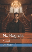 No Regrets 1537760483 Book Cover