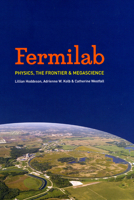 Fermilab: Physics, the Frontier, and Megascience 0226346242 Book Cover