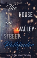 The House on Valley Street: Pathfinder 1688001379 Book Cover
