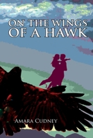 On The Wings Of A Hawk B0F5BHSQF3 Book Cover