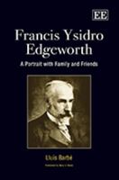 Francis Ysidro Edgeworth: A Portrait with Family and Friends 1848447167 Book Cover