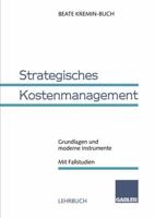 Strategisches Kostenmanagement: Grundlagen Und Moderne Instrumente Mit Fallstudien 3409122664 Book Cover