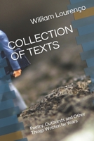 COLLECTION OF TEXTS: Poetry, Outbursts and Other Things Written by Years B09BTC54ND Book Cover