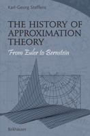 The History of Approximation Theory: From Euler to Bernstein 0817643532 Book Cover