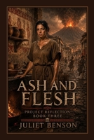 Ash and Flesh: Project Reflection: Book Three B0HHJ7SZMJ Book Cover
