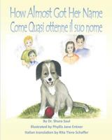 How Almost Got Her Name: Come Quasi ottenne il suo nome 1720096309 Book Cover
