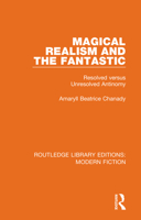 Magical realism and the fantastic: Resolved versus unresolved antinomy (Garland publications in comparative literature) 0367334267 Book Cover