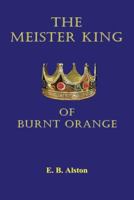 The Meister King of Burnt Orange 1792642504 Book Cover