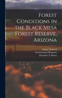 Forest Conditions in the Black Mesa Forest Reserve, Arizona 1019128208 Book Cover