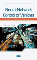 Neural Network Control of Vehicles: Modeling and Simulation 1685077579 Book Cover