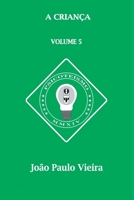 A Criança (Portuguese Edition) 6500465962 Book Cover