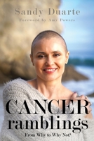 Cancer Ramblings 1666411701 Book Cover