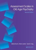 Assessment Scales in Old Age Psychiatry 1841841684 Book Cover