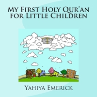 My First Holy Qur'an for Little Children 1505287782 Book Cover