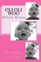 Oli Oli Woo: My name is Olivia 1548161640 Book Cover