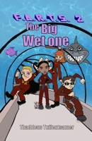 F.A.R.T.S. 2 The Big Wet One B08YQMC4SK Book Cover