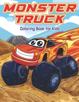 Monster Truck Coloring Book for Kids: Super Fun Extreme Off-Road Cars & Trucks All Children Will Love! B08P6HMNWK Book Cover