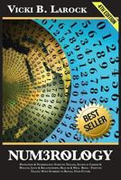 Numerology: Divination & Numerology: Fortune Telling, Success in Career & Wealth, Love & Relationships, Helth & Well Being - Fortune Telling with Numbers to Reveal Your Future 1547186399 Book Cover