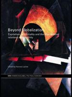 Beyond Globalization: Capitalism, Territoriality and the International Relations of Modernity 041546000X Book Cover