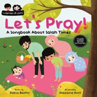 Let's Pray!: A Songbook About Salah Times 1913677079 Book Cover