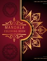 Mandala Coloring Book: Love And Heart - Romantic Luxury Mandalas - Stress Relieving Mandala Designs for Adults Relaxation - An emotional colo B08SB4ZZ7X Book Cover