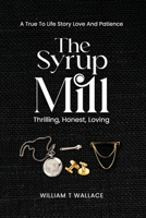 The Syrup Mill 1917553609 Book Cover