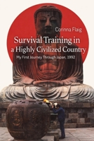 Survival in a Highly Civilized Country: My first Journey through Japan, 1992 B0GZT6Q4TX Book Cover