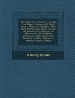 Narrative of a journey through the Upper Provinces of India from Calcutta to Bombay 1824-25. (With notes upon Ceylon.) An account of a journey to ... written in India. [Edited by Amelia Heber.] 1241524076 Book Cover