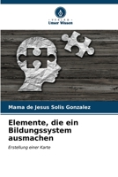 Elemente, die ein Bildungssystem ausmachen (German Edition) 6206599299 Book Cover