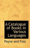 A Catalogue of Books in Various Languages 1103489593 Book Cover