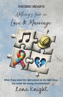 Nothing's fair in Love & Marriage (Fostered H(e)arts) B0GS85TG6P Book Cover