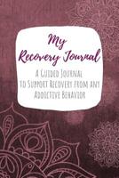 My Recovery Journal: A Guided Journal to Support Recovery from any Addictive Behavior Dark Purple Mandala 1079602100 Book Cover